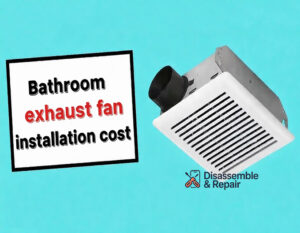 Bathroom exhaust fan installation cost