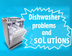Dishwasher problems and solutions