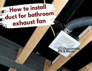 How to install duct for bathroom exhaust fan