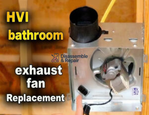 HVI bathroom exhaust fan Replacement