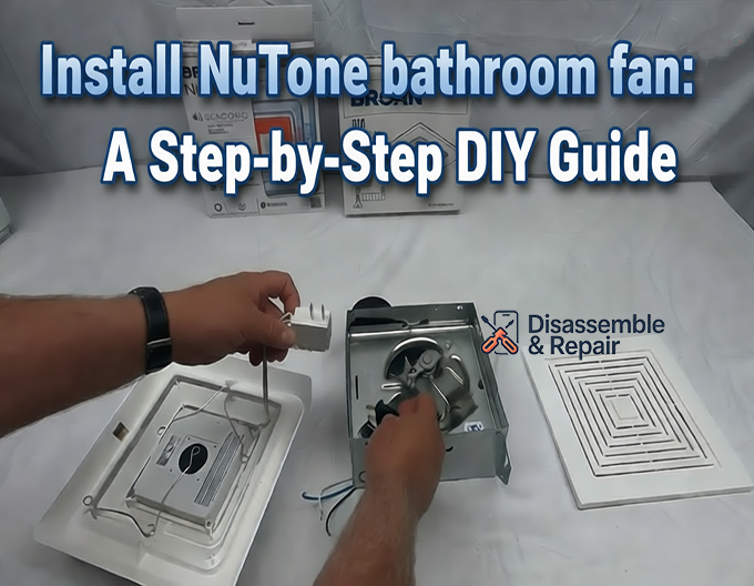 Install NuTone bathroom fan: A Step-by-Step DIY Guide