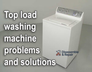 Top load washing machine problems and solutions